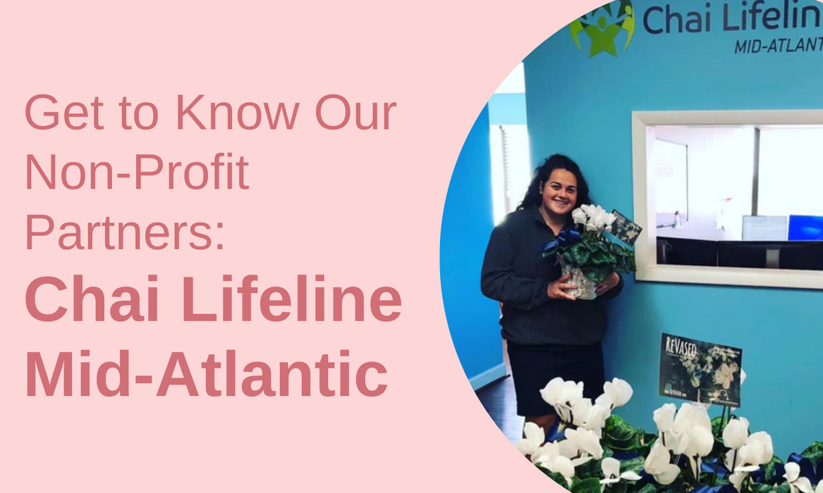 Get To Know Our Non-Profit Partners: Chai Lifeline Mid-Atlantic