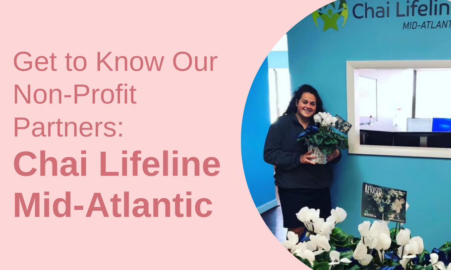 Get To Know Our Non-Profit Partners: Chai Lifeline Mid-Atlantic