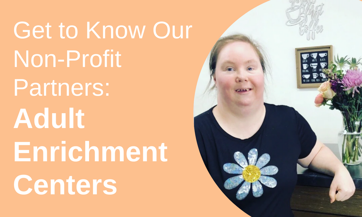 Get to Know our Non-Profit Partners: Adult Enrichment Centers