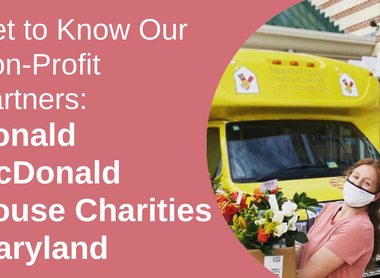 Get To Know Our Non-Profit Partners: Ronald McDonald House Charities Maryland