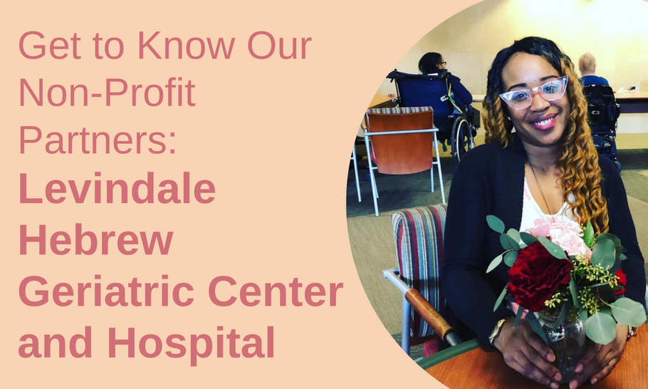 Get To Know Our Non-Profit Partners: Levindale Hebrew Geriatric Center and Hospital